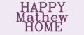 HAPPY Mathew HOME