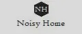 Noisy Home