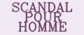 SCANDAL POUR HOMME