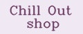 Chill Out Shop