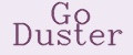 Go Duster
