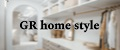 GR Home style