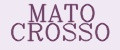 MATO CROSSO