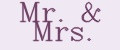 Mr. & Mrs.