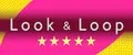 Look&Loop