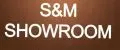 S&M showroom