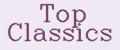 Top Classics