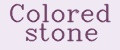 Colored stone