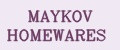 MAYKOV HOMEWARES