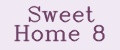 Sweet Home 8