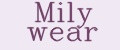 Mily wear
