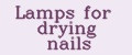 Lamps for drying nails